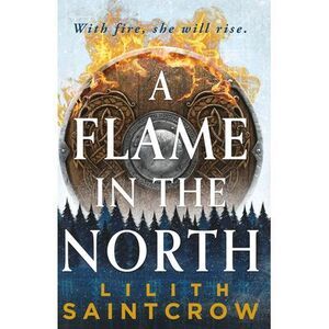 A Flame in the North -- Lilith Saintcrow